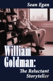 William Goldman: The Reluctant Storytell