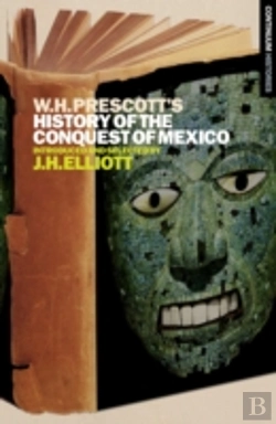 Bertrand.pt - William H.Prescott'S History Of The Conquest Of Mexico