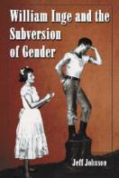 William Inge And The Subversion Of Gender