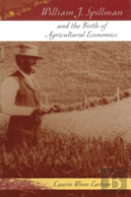 William J. Spillman And The Birth Of Agricultural Economics