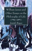 William James And Other Essays On The Philosophy Of Life