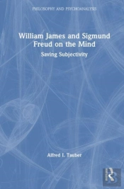 William James And Sigmund Freud On The Mind