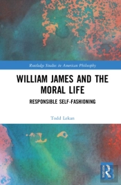 William James And The Moral Life