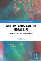 William James And The Moral Life