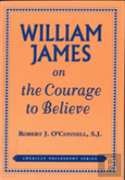 William James On The Courage To Believe
