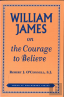 William James On The Courage To Believe