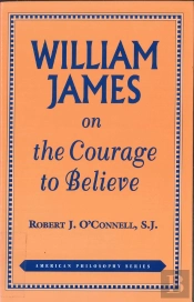 William James On The Courage To Believe