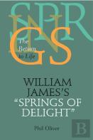 William James'S ''Springs Of Delight''