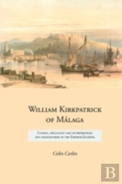 William Kirkpatrick Of Malaga