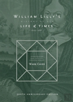 Bertrand.pt - William Lilly'S History Of His Life And Times