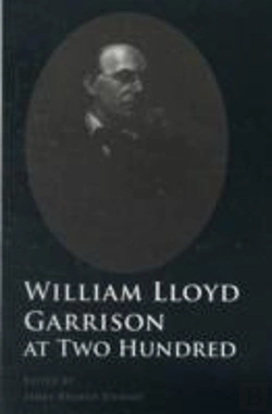 Bertrand.pt - William Lloyd Garrison At Two Hundred
