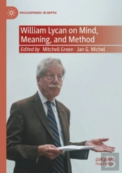 William Lycan On Mind, Meaning, And Method