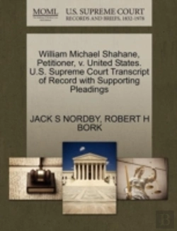 Bertrand.pt - William Michael Shahane, Petitioner, V. United States. U.S. Supreme Court Transcript Of Record With Supporting Pleadings