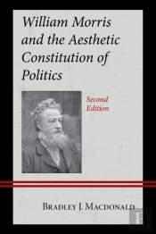 William Morris And The Aesthetic Constitution Of Politics