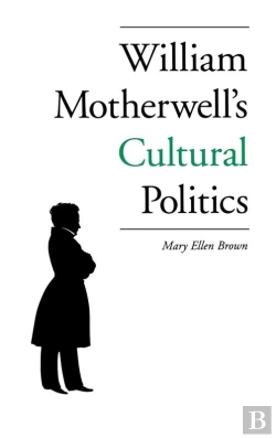 Bertrand.pt - William Motherwell'S Cultural Politics