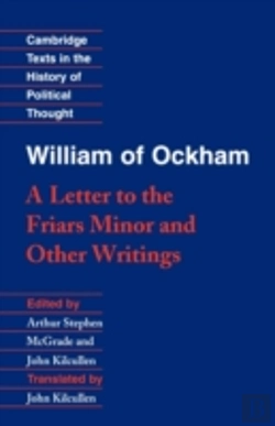 Bertrand.pt - William Of Ockham: 'A Letter To The Friars Minor' And Other Writings