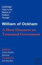 William Of Ockham: A Short Discourse On Tyrannical Government
