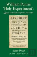 William Penn'S 'Holy Experiment'