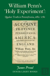 William Penn'S 'Holy Experiment'