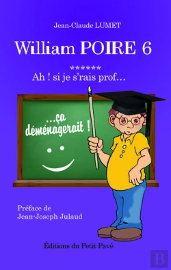 Bertrand.pt - William Poire, T6 - Ah ! Si Je S'Rais Prof