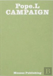 William Pope.L - Campaign