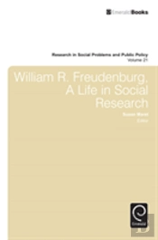 William R. Freudenberg, A Life In Social Research
