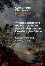 William Sancho And The Possibilities Of Black British Lives In Late Georgian Britain