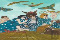 William Shakespeare Ã— Marcel Dzama: A Midsummer Nightâ€™S Dream
