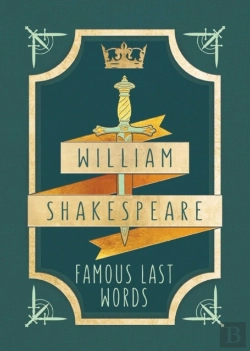 Bertrand.pt - William Shakespeare: Famous Last Words
