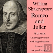 William Shakespeare: Romeo And Juliet. A Drama.