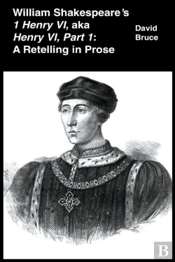 Bertrand.pt - William Shakespeare'S 1 Henry Vi, Aka Henry Vi, Part 1