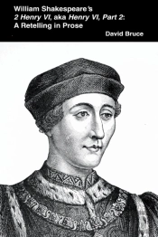 William Shakespeare'S 2 Henry Vi, Aka Henry Vi, Part 2