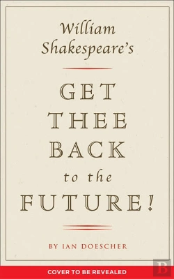 Bertrand.pt - William Shakespeare's Get Thee Back to the Future!