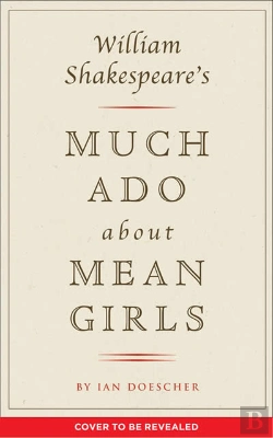 Bertrand.pt - William Shakespeare'S Much Ado About Mean Girls