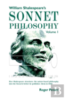 William Shakespeare'S Sonnet Philosophy, Volume 1.