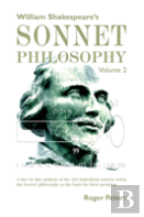 William Shakespeare'S Sonnet Philosophy Volume 2