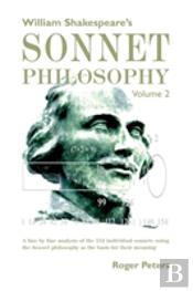 William Shakespeare'S Sonnet Philosophy Volume 2