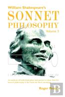 William Shakespeare'S Sonnet Philosophy, Volume 3