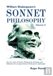 William Shakespeare'S Sonnet Philosophy, Volume 4
