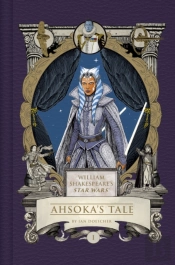William Shakespeare'S Star Wars: Ahsoka'S Tale
