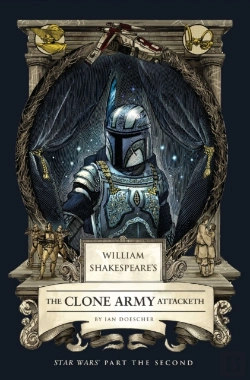 Bertrand.pt - William Shakespeare'S The Clone Army Attacketh: Star Wars Part The Second