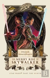 William Shakespeare'S The Merry Rise Of Skywalker