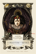 William Shakespeare'S The Phantom Menace