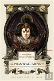 William Shakespeare'S The Phantom Menace
