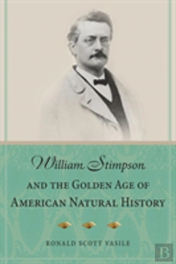 Bertrand.pt - William Stimpson And The Golden Age Of American Natural History