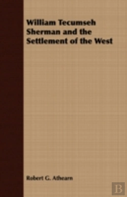 Bertrand.pt - William Tecumseh Sherman And The Settlem
