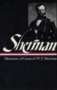 William Tecumseh Sherman: Memoirs Of General W. T. Sherman (Loa #51)