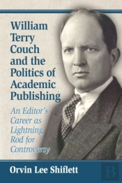 William Terry Couch And The Politics Of Academic Publishing