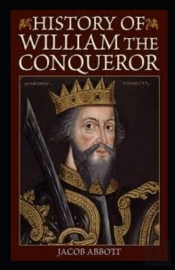 William The Conqueror / Makers Of History Illustrated
