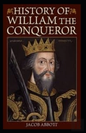 William The Conqueror / Makers Of History Illustrated